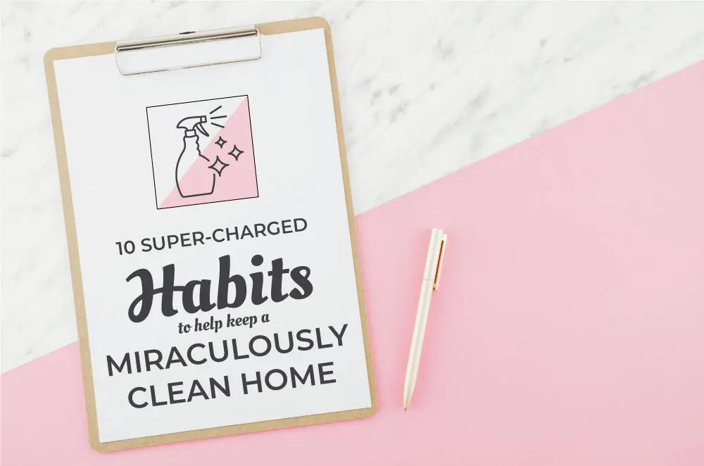 super charged habits for an effortlessly clean home
